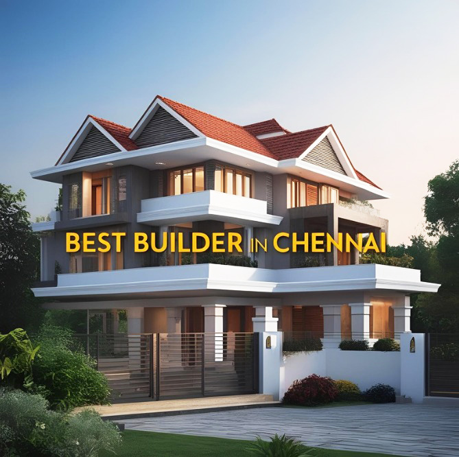 Best Builder in chennai